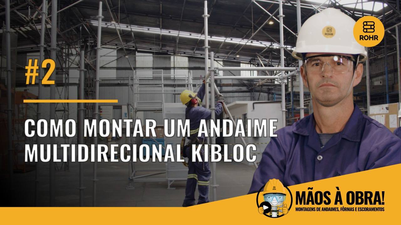 Como montar um andaime multidirecional KIBLOC