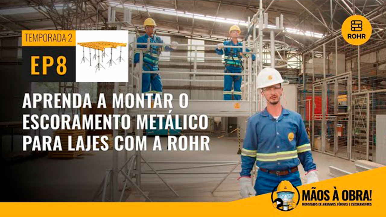 video aula: Aprenda a montar o escoramento metálico para lajes com a ROHR