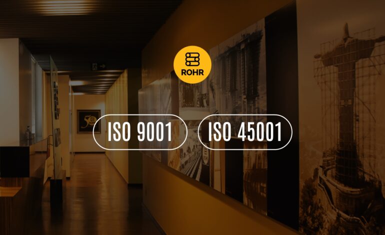 Excelência que se renova: ROHR conquista novamente as certificações ISO 9001 e ISO 45001